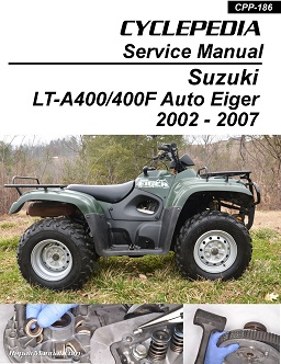 2002 - 2007 Suzuki Eiger LT-A400/400F Auto Shifter Cyclepedia ATV Service Manual