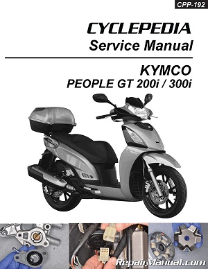 KYMCO People GT 200i & 300i Cyclepedia Scooter Service Manual