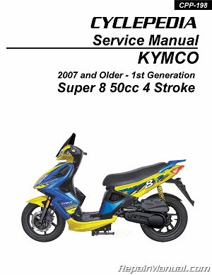 2007 & Older KYMCO Super 8 50cc 4 Stroke Cyclepedia Scooter Service Manual