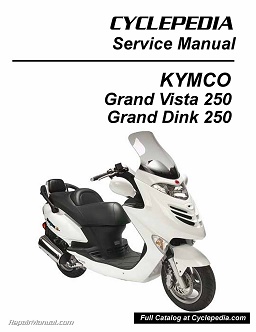 2004 - 2010 KYMCO Grand Vista 250 Cyclepedia Scooter Service Manual