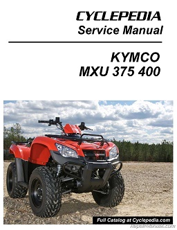 KYMCO MXU 375 & 450 Cyclepedia ATV Service Manual