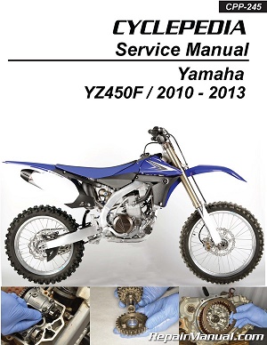2010 - 2013 Yamaha YZ450F Cyclepedia Motorcycle Service Manual