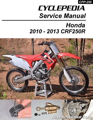 2010 - 2013 Honda CRF250R Cyclepedia Motorcycle Service Manual