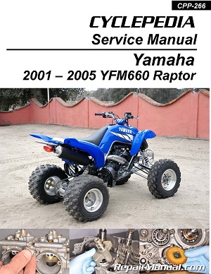 2001 - 2005 Yamaha YFM660 Raptor Cyclepedia ATV Service Manual