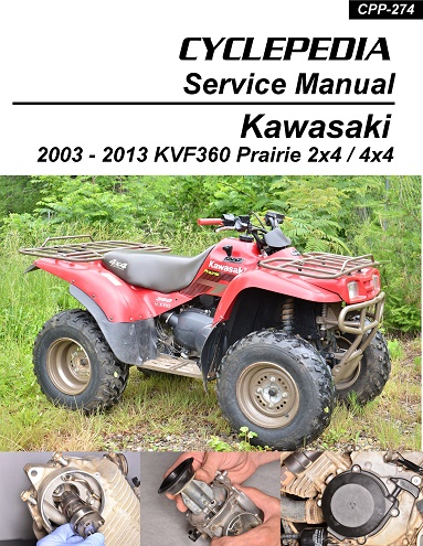 2003 - 2013 Kawasaki KVF360 Prairie Cyclepedia ATV Service Manual