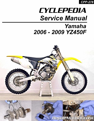 2006 - 2009 Yamaha YZ450F Cyclepedia Motorcycle Service Manual