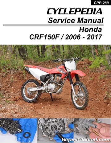 2006 - 2017 Honda CRF150F Cyclepedia Motorcycle Service Manual