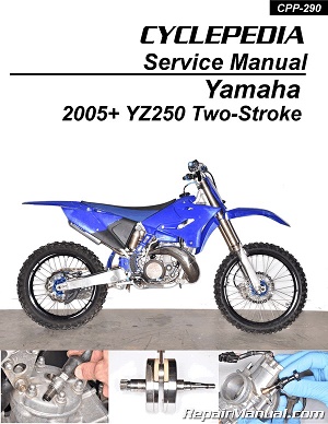 2005 - 2021 Yamaha YZ250 Two-Stroke Cyclepedia Motorcycle Service Manual