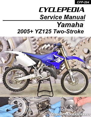 2005 - 2021 Yamaha YZ125 Two-Stroke Cyclepedia Motorcycle Service Manual