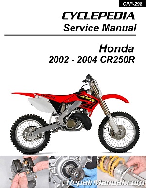 2002 - 2004 Honda CR250R Two Stroke Cyclepedia Motorcycle Service Manual