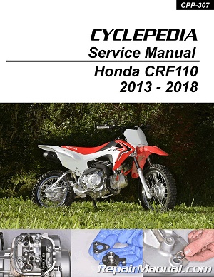 2013 - 2018 Honda CRF110 Cyclepedia Motorcycle Service Manual