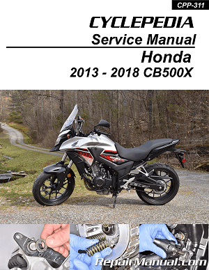 2013 - 2018 Honda CB500X Cyclepedia Motorcycle Service Manual