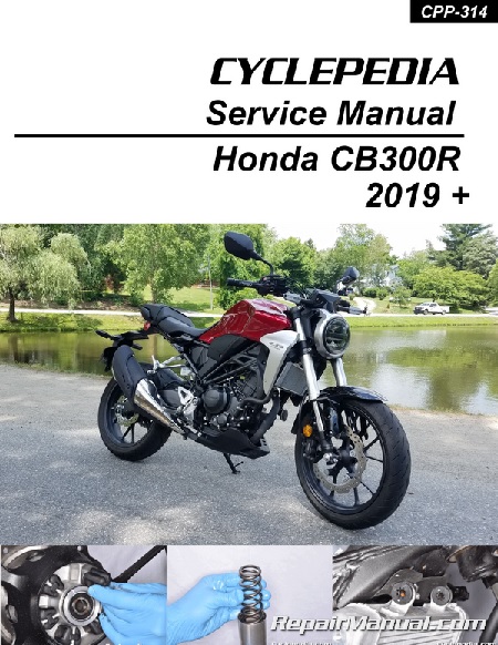 2019 - 2022 Honda CB300R/RA Cyclepedia Motorcycle Service Manual