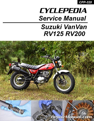 2003 - 2019 Suzuki VanVan RV125 RV200 Cyclepedia Motorcycle Service Manual