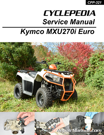 KYMCO MXU 270i Euro Cyclepedia ATV Service Manual