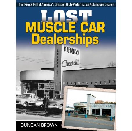 Lost Muscle Car Dealerships The Rise And Fall  Cartech Manual