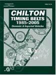 1985 - 2005 Chilton's Timing Belts Domestic & Import Cars, Trucks, Vans and SUVs