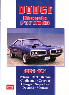 Dodge Muscle Portfolio: 1964 - 1971 Polara, Dart, Demon, Challenger, Coronet, Charger, Super Bee, Daytona, Monaco