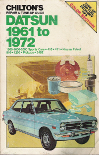 1961 - 1972 Datsun Cars & Pick-Ups Chilton's Repair & Tune-Up Guide