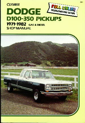 1971 - 1982 Dodge D100 - 350 Pickups Gas & Diesel Clymer Repair Shop Manual