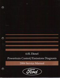 2006 Ford F250-F550, F-Super Duty, Econoline 6.0L Diesel Powertrain Control Emissions Diagnosis Service Manual