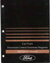 2007 Ford Car/Truck Powertrain Control/ Emissions Diagnosis Service Manual
