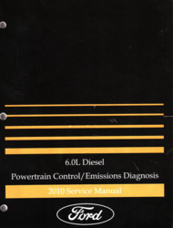 2010 Ford F250 F350 F450 F550 F-Super Duty, Econoline 6.0L Diesel Powertrain Control Emissions Diagnosis Service Manual