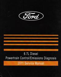 2011 Ford F250 F350 F450 F550 F650 F750 F Super Duty 6.7L Diesel Powertrain Control Emissions Diagnosis Service Manual