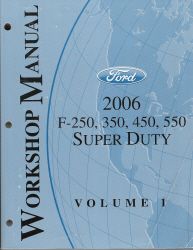 2006 Ford F-250, 350, 450, 550 Factory Super Duty Truck Workshop Manual - 2 Volume Set