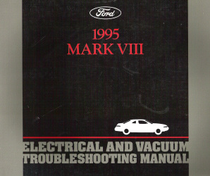 1995 Lincoln Mark VII Electrical and Vacuum Troubleshooting Manual