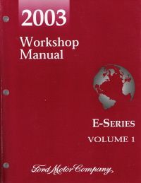 2003 Ford E-Series (Econoline Van) Workshop Manual - 2 Volume Set