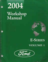 2004 Ford E-Series (Econoline Van) Factory Workshop Manual