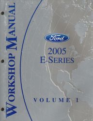 2005 Ford E-Series (Econoline Van) Factory Workshop Manual - 2 Volume Set
