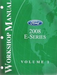 2008 Ford E-Series (Econoline Van) Factory Workshop Manual - 2 Volume Set