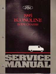 1995 Ford Econoline Ford Econoline Body, Chassis Powertrain & Drivetrain Service Manual, 2 Volume Set
