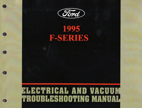 1995 Ford F150, F250, F350 Electrical and Vacuum Troubleshooting Manual (EVTM)