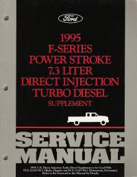 1995 Ford F-Series Power Stroke 7.3 Liter Direct Injection Turbo Diesel Engine Supplement -Reproduction