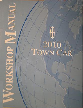 2010 Lincoln Town Car Factory Workshop Manual