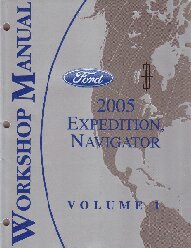 2005 Ford Expedition / Lincoln Navigator Workshop Manual - 2 Volume Set