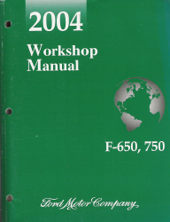 2004 Ford F-650 And F-750 Medium Truck Workshop Manual
