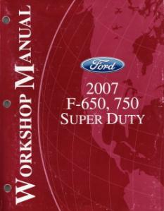 2007 Ford F-650 & F-750 Super Duty Factory Service Manual