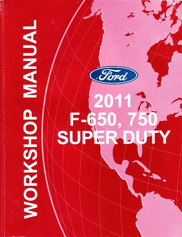 2011 Ford F650, F750 Super Duty Truck Service Repair Manual
