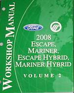 2008 Ford Escape, Mercury Mariner, Escape Hybrid, Mariner Hybrid Factory Workshop Manual - 2 Volume Set