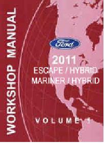 2011 Ford Escape, Escape Hybrid, Mercury Mariner & Mariner Hybrid Factory Workshop Manual