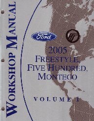 2005 Ford FreeStyle / Ford Five Hundred / Mercury Montego Factory Service Manual - 2 Volume Set