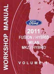 2011 Ford Fusion, Fusion Hybrid, Mercury Milan, Lincoln MKZ & MKZ Hybrid Factory Workshop Manual