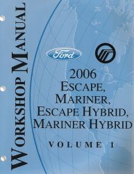 2006 Ford Escape, Mercury Mariner, Escape Hybrid, Mariner Hybrid Factory Workshop Manual - 2 Volume Set