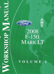 2008 Ford F-150, Lincoln Mark LT Factory Workshop Manual - 2 Volume Set