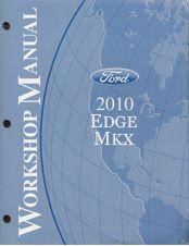 2010 Ford Edge and Lincoln MKX Factory Service Manual