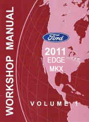 2011 Ford Edge & Lincoln MKX Factory Workshop Manual